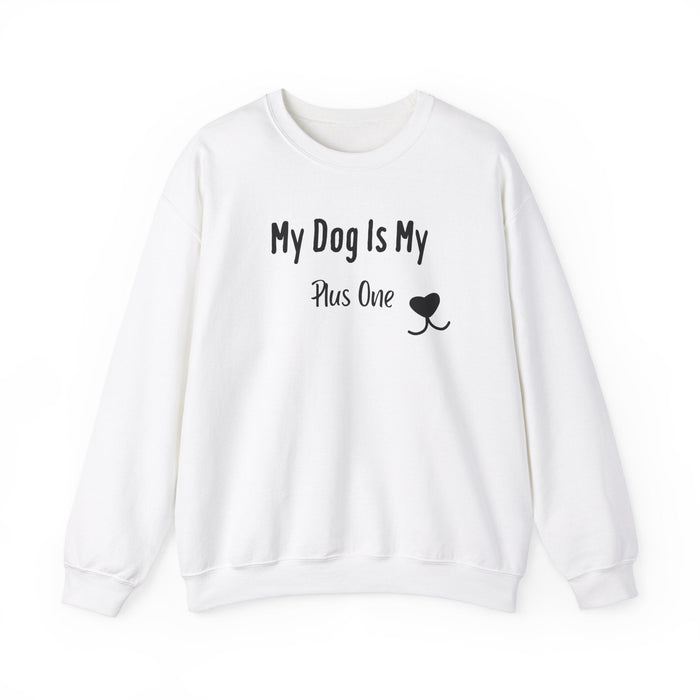 My Dog Is My Plus One Sweatshirt - PetXcite