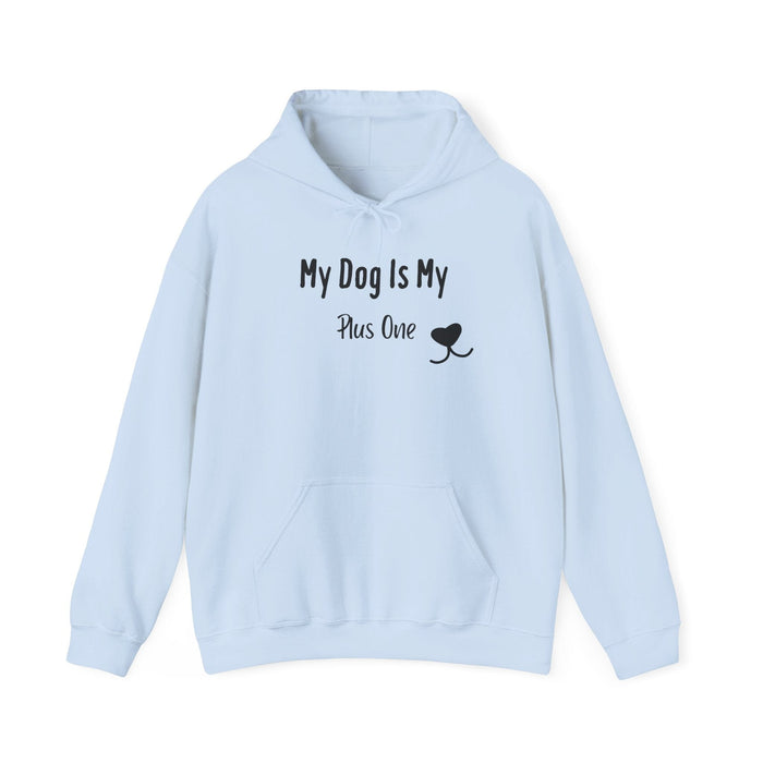 My Dog Is My Plus One Hoodie - PetXcite