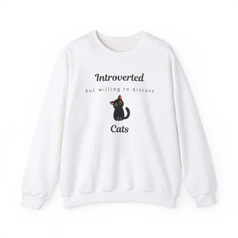 Introverted But Willing To Discuss Cats Sweatshirt - PetXcite