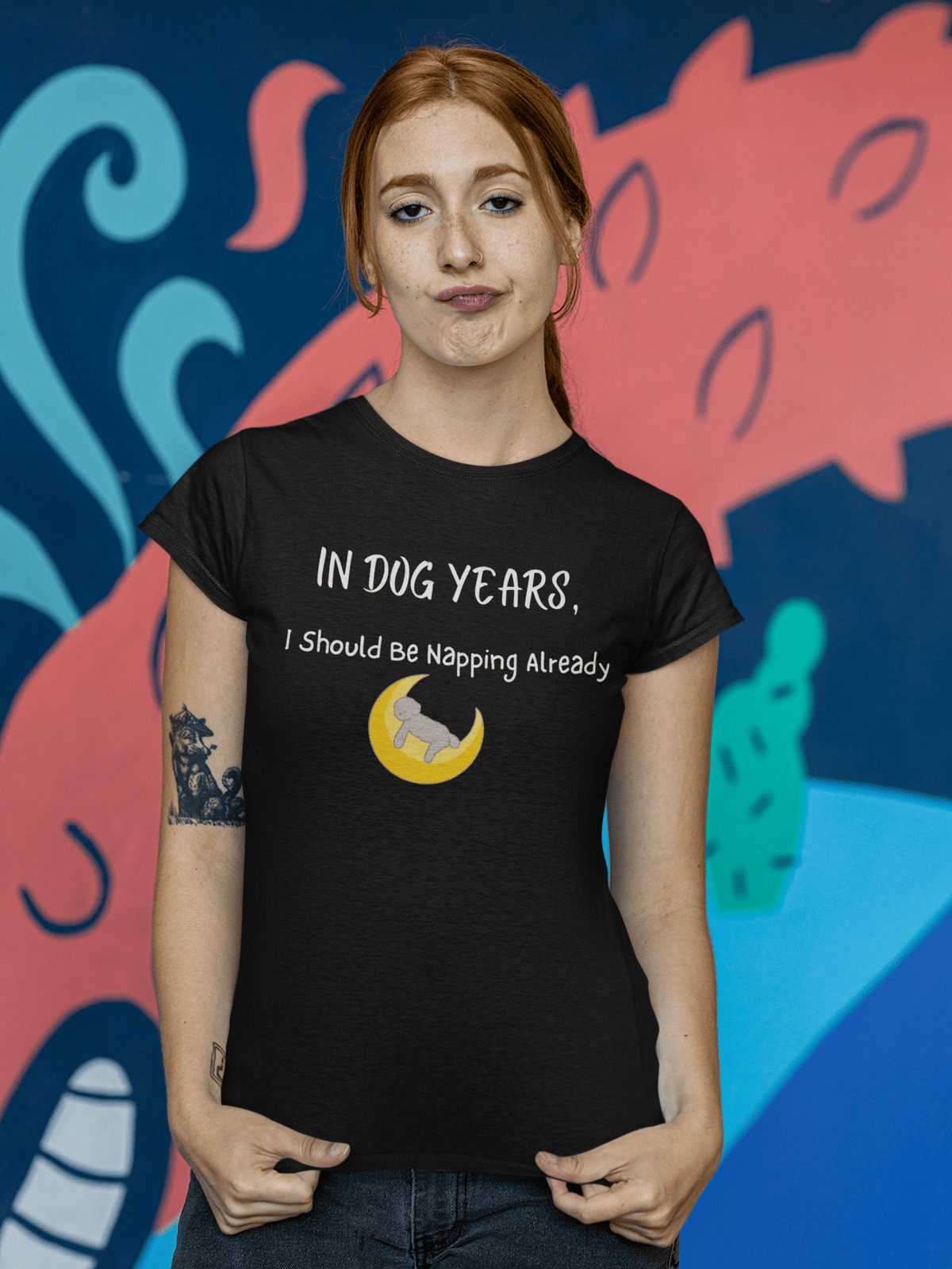 In Dog Years, I Should Be Napping Already T-Shirt - PetXcite