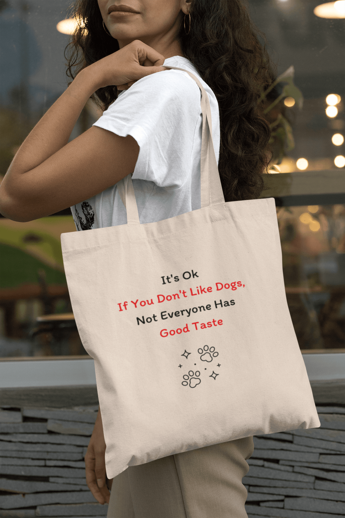 It's Ok If You Don't Like Dogs, (not everyone has good taste) Tote Bag - PetXcite