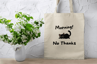 Morning! No Thanks Tote Bag - PetXcite