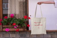 Sorry I'm Late, I Had to Pet a Dog Tote Bag - PetXcite