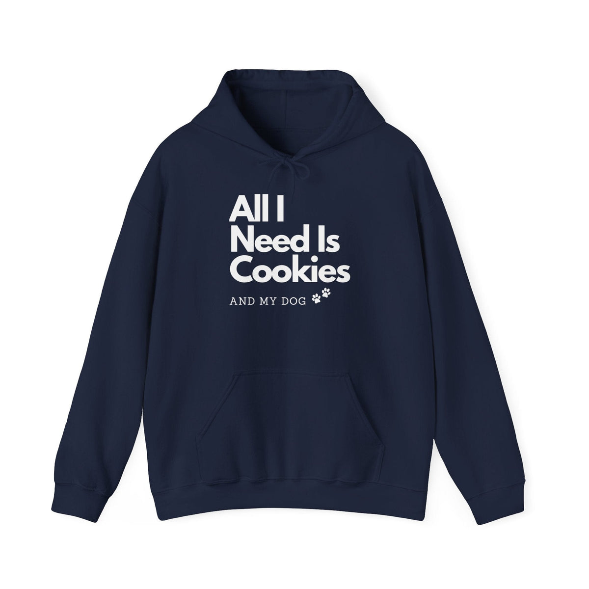 All I Need Is Cookies (and my dog) Hoodie - PetXcite