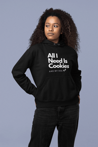 All I Need Is Cookies (and my dog) Hoodie - PetXcite