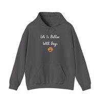 Life Is Better With Dogs Hoodie - PetXcite