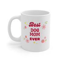 Best Dog Mom Ever Mug - PetXcite