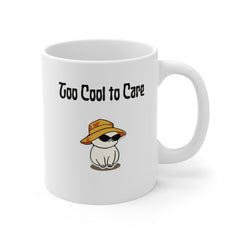 Too Cool To Care Mug