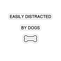 Easily Distracted By Dogs Sticker - PetXcite