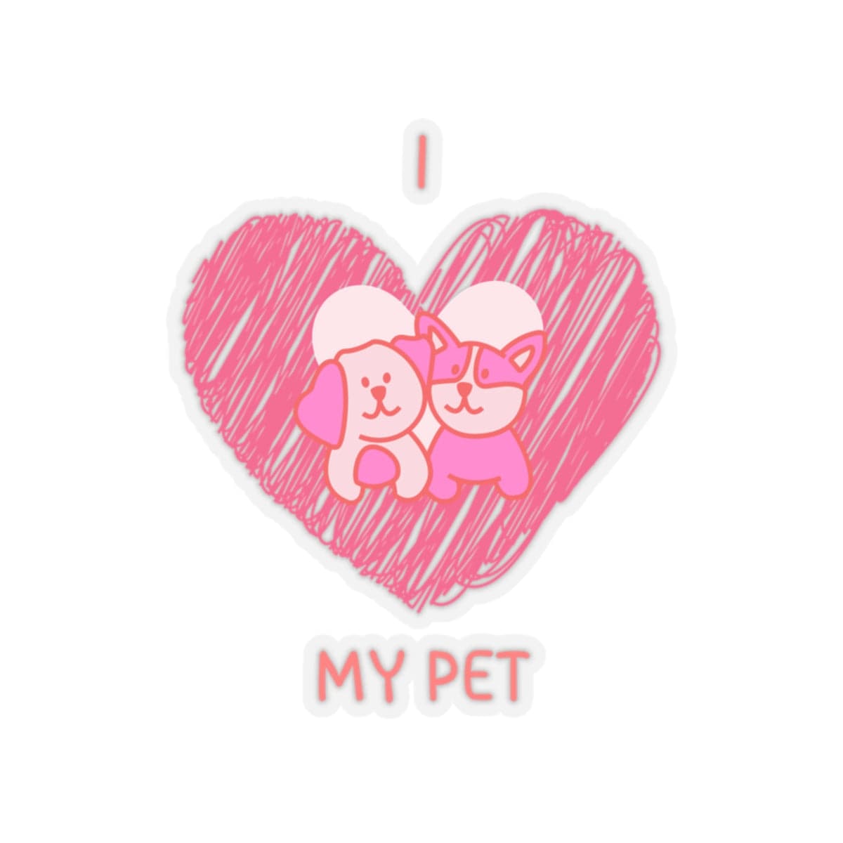 I Love My Pet Sticker - PetXcite