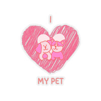 I Love My Pet Sticker - PetXcite