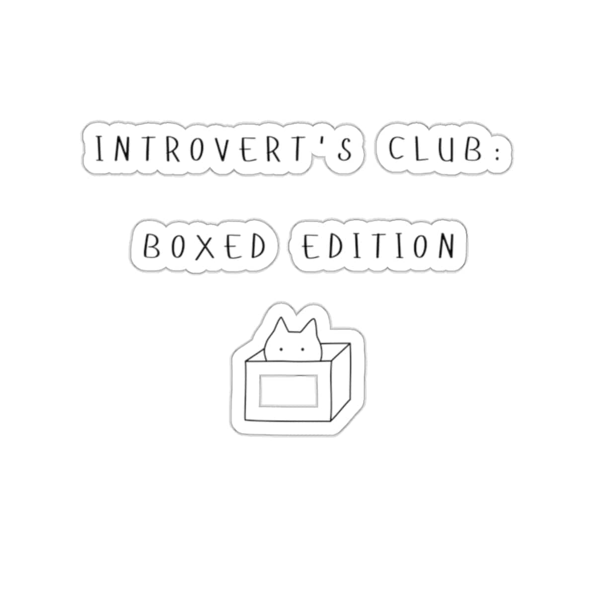 Introvert's Club: Boxed Edition Sticker - PetXcite