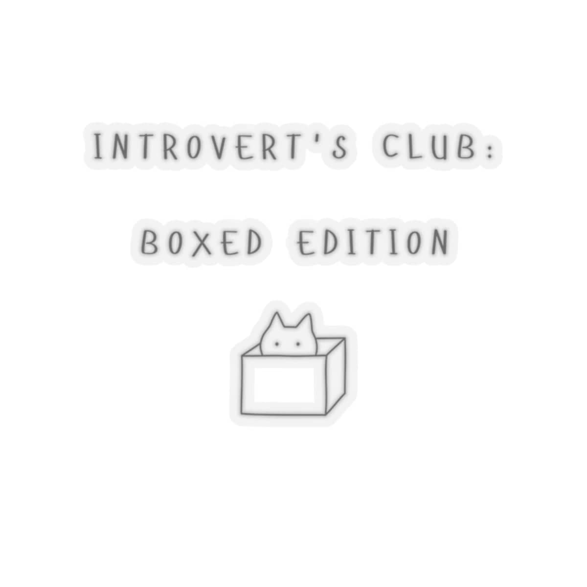 Introvert's Club: Boxed Edition Sticker - PetXcite