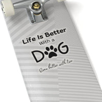 Life is Better With A Dog (Even Better With 2) Sticker - PetXcite