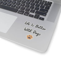 Life Is Better With Dogs Sticker - PetXcite