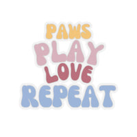 Paws Play Love Repeat Sticker - PetXcite