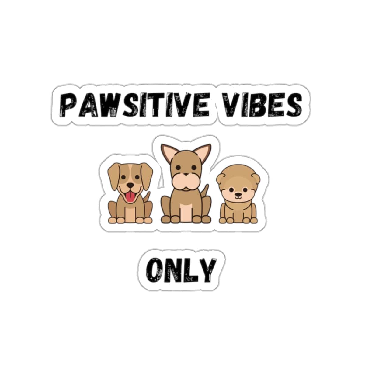 Pawsitive Vibes Only Sticker - PetXcite