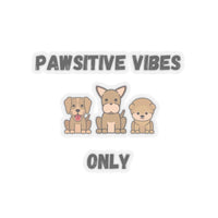 Pawsitive Vibes Only Sticker - PetXcite