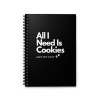 All I Need Is Cookies (and my dog) Notebook - PetXcite