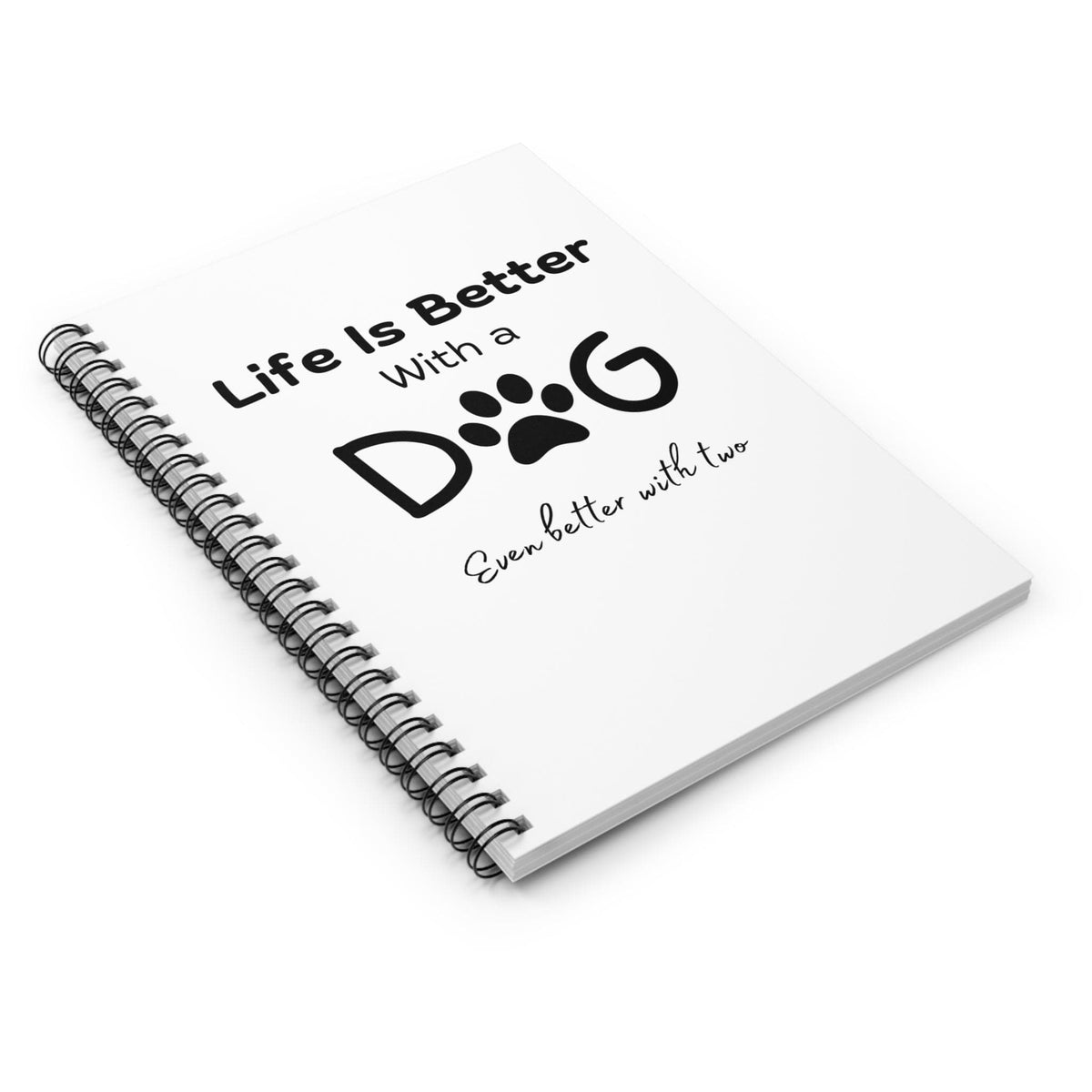 Life is Better With A Dog (Even Better With 2) Notebook - PetXcite