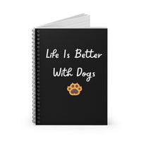 Life Is Better With Dogs Black Notebook - PetXcite