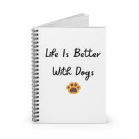 Life Is Better With Dogs Notebook - PetXcite