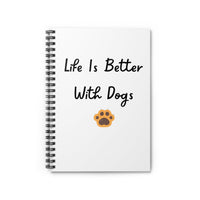 Life Is Better With Dogs Notebook - PetXcite