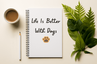 Life Is Better With Dogs Notebook - PetXcite