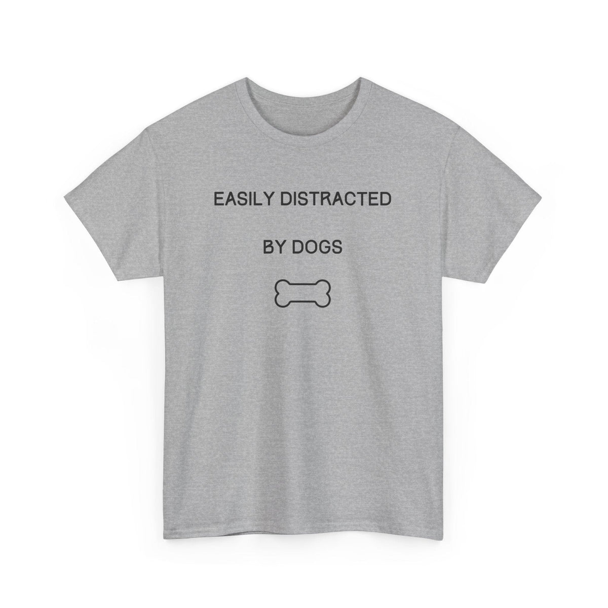 Easily Distracted By Dogs T-Shirt - PetXcite