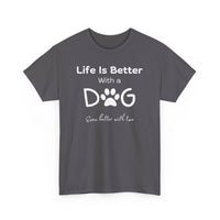 Life Is Better With A Dog (even better with two) T-Shirt - PetXcite