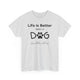 Life Is Better With A Dog (even better with two) T-Shirt - PetXcite