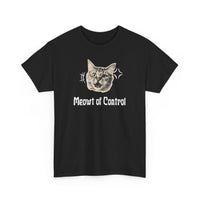 Meowt of Control T-Shirt - PetXcite