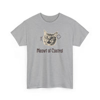 Meowt of Control T-Shirt - PetXcite