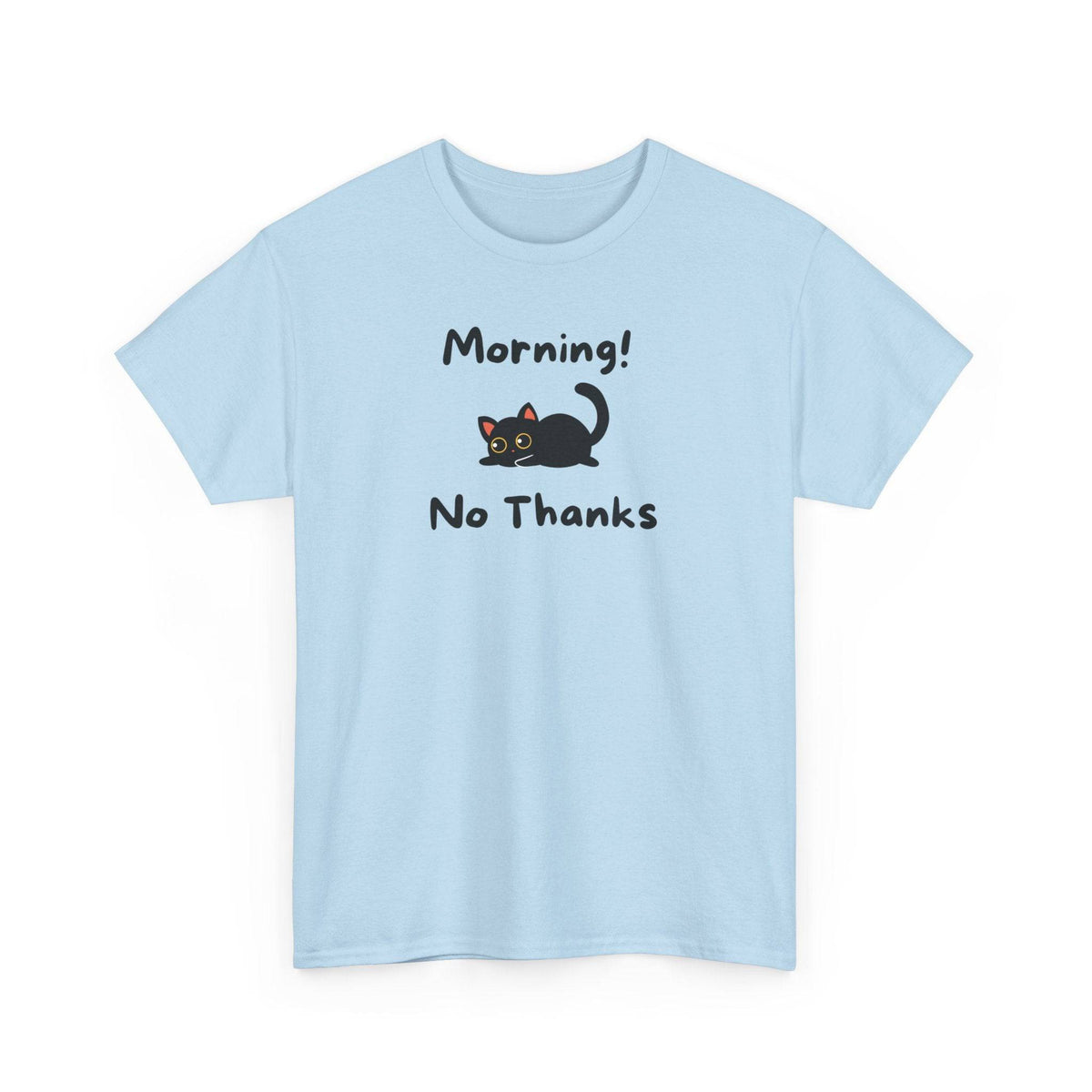 Morning! No Thanks T-Shirt - PetXcite