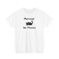 Morning! No Thanks T-Shirt - PetXcite