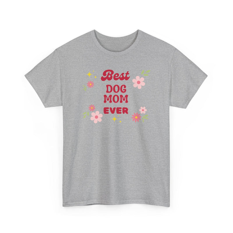 Best Dog Mom Ever T-Shirt - PetXcite