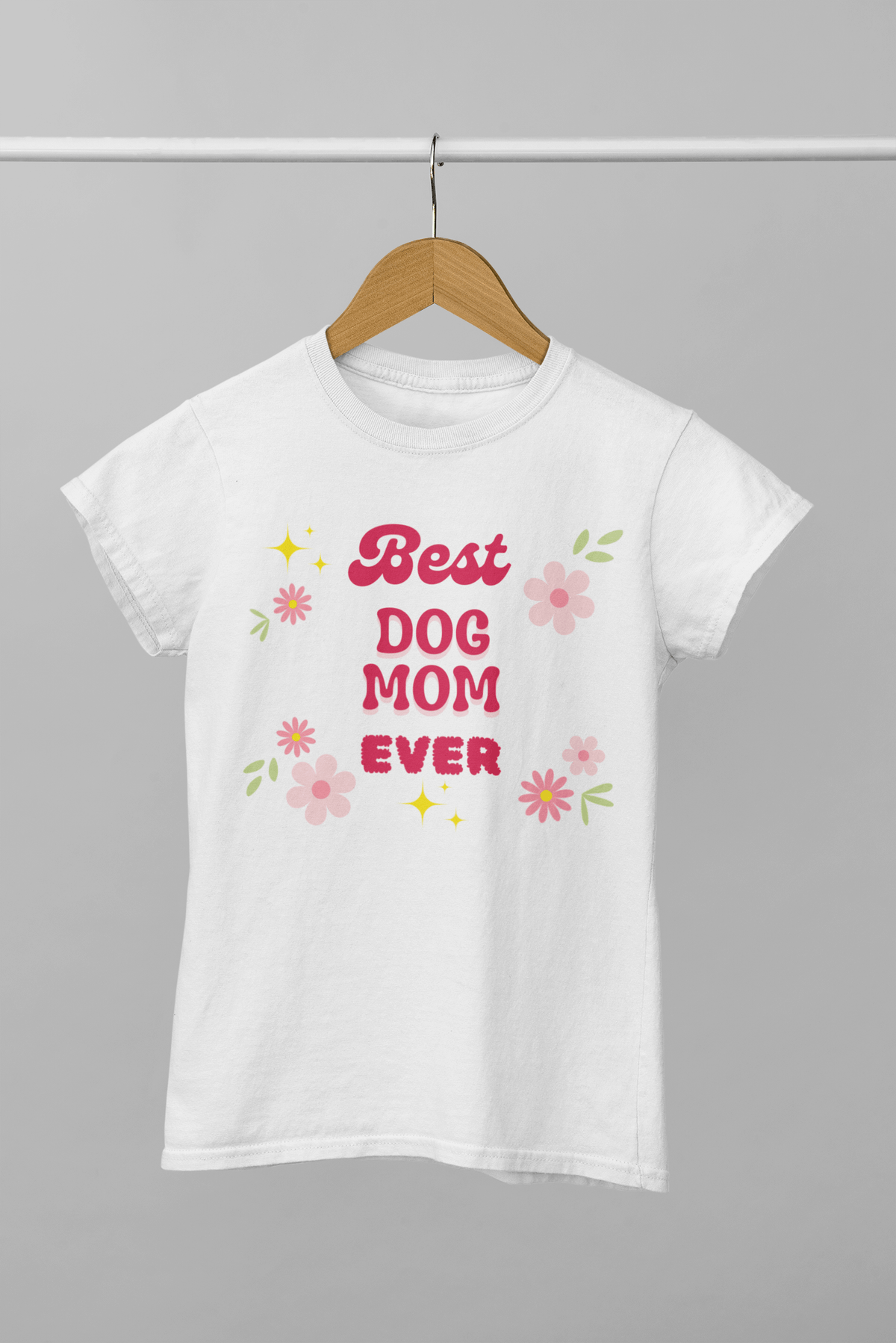 Best Dog Mom Ever T-Shirt - PetXcite