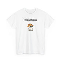 Too Cool To Care T-Shirt - PetXcite