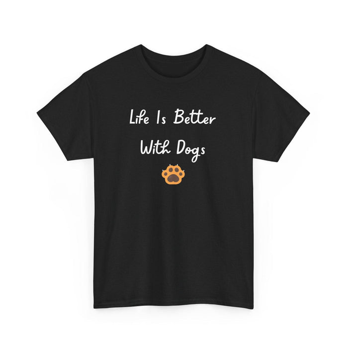 Life Is Better With Dogs T-Shirt - PetXcite