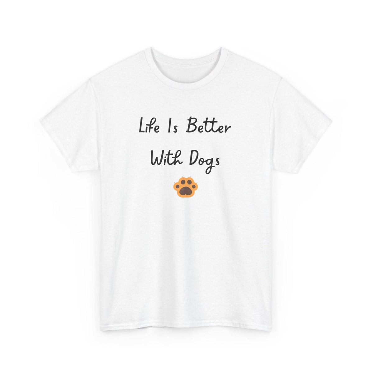 Life Is Better With Dogs T-Shirt - PetXcite