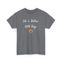 Life Is Better With Dogs T-Shirt - PetXcite