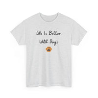 Life Is Better With Dogs T-Shirt - PetXcite