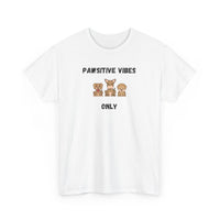 Pawsitive Vibes Only T-Shirt - PetXcite